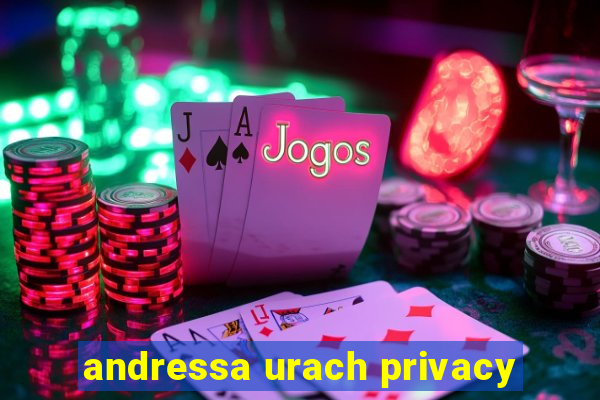 andressa urach privacy